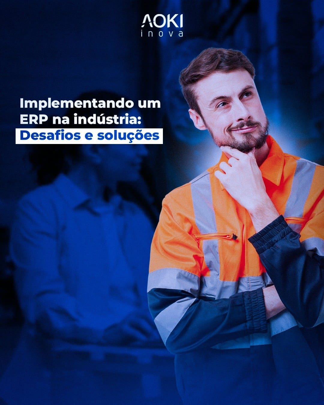 Implementando um ERP na indústria: Desafios e soluções